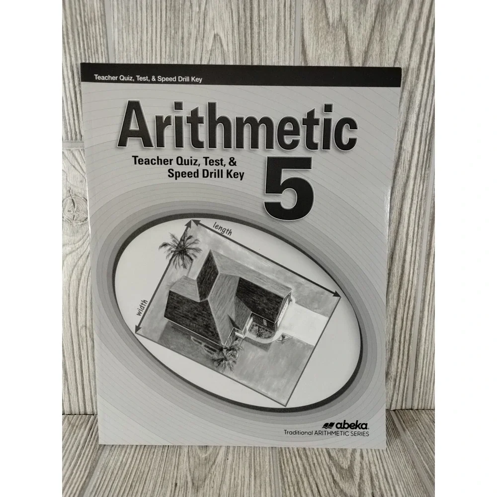 Arithmetic 5 Abeka Teacher Quiz, Test and Speed Drill Key Homeschool Traditional